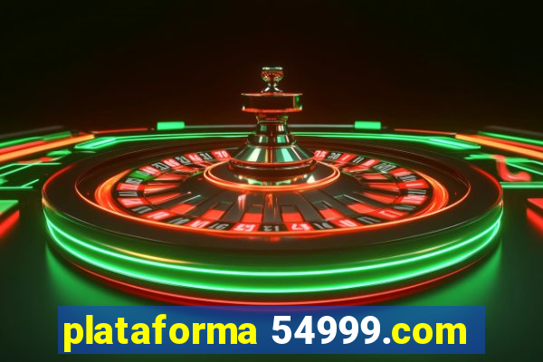 plataforma 54999.com